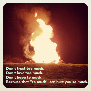 dont-trust-too-much-dont-love-too-much-dont-hope-to-much-because-that ...