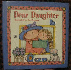 Dear Daughter by Sue Dreamer Quotes to Live By - (Mother to Daughter ...