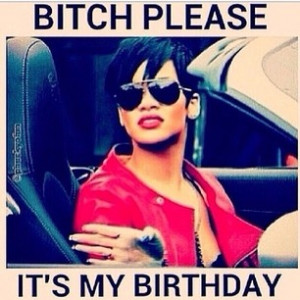 Its My Birthday Beyonce Meme Re: happy birthday to