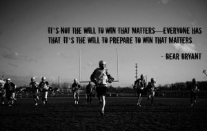 Lacrosse Determination Bear Bryant quote #Rednxlax