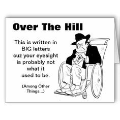 Birthday Quotes for grumpy Old Men | over_the_hill_man_in_wheelchair ...