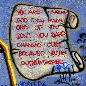 Graffiti Quotes | You are unique God only made one of you don’t you ...