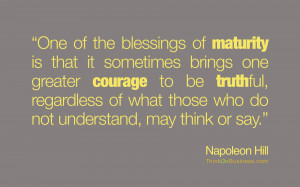 One of the blessings of maturity is that it sometimes brings one ...