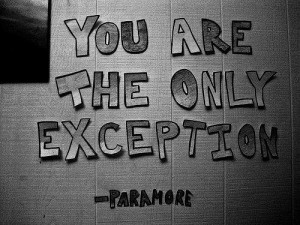 You Are the Only Exception