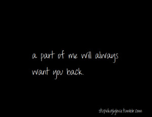 Want You Back Quotes Tumblr Will always want you back