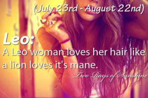 leo women loves her hair like a lion loves it's mane