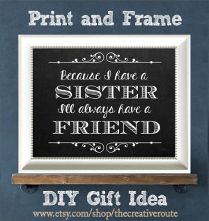 ... Print and Frame Gift. #sisters-quote #sister-gift-idea #sister-sign