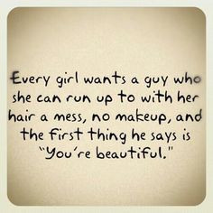 ... First Thing He Says Is ”You’re Beautiful” ~ Love Quote... More