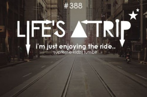 65 notes 13 may 2012 tagged life quotes life quotes about life trippin ...