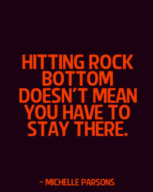 Quotes About Hitting Rock Bottom