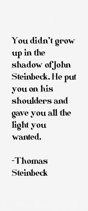 View All Thomas Steinbeck Quotes
