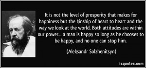 not the level of prosperity that makes for happiness but the kinship ...