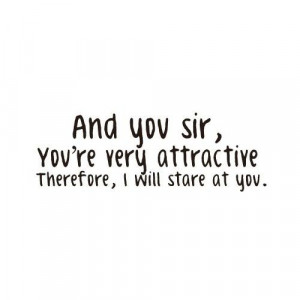 Therefore i will stare :p