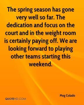 ... We are looking forward to playing other teams starting this weekend
