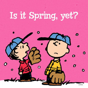 Is it Spring, yet?