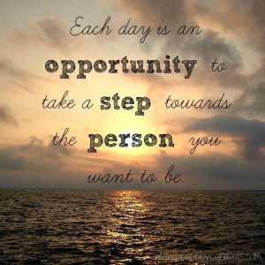 Every Day Is an Opportunity Quote