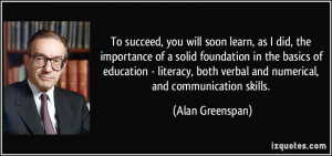 To succeed, you will soon learn, as I did, the importance of a solid ...