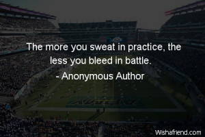 The More You Sweat in Practice Bleed Less in the Battle You