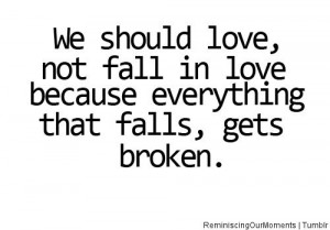To fall in love is a dangerous thing !!
