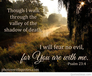 will fear no evil Bible Evil quote