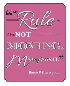 The Southern Mindset of Monogramming #reesewitherspoon #quote # ...