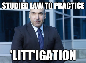 Louis Litt Quotes It's about to get litt up in