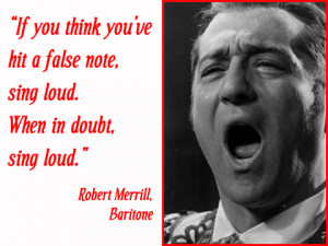Quote from Baritone - Robert Merrill. how loud should opera singers ...
