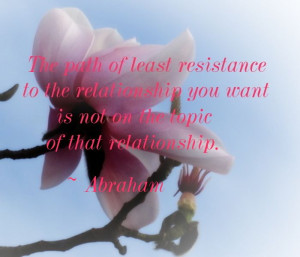 Quote on The path of least resistance to the relationship you want