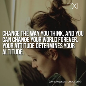 Change the way you think, and you can change your world forever. Your ...