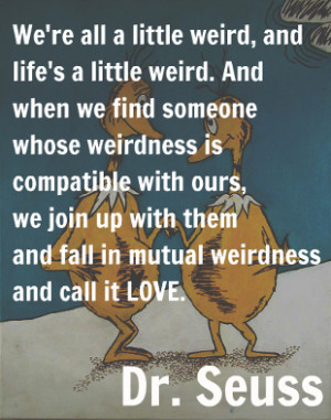 Dr. Seuss falling in mutual weirdness and calling it love