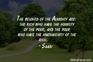 The beloved of the Almighty are: the rich who have the humility of the ...