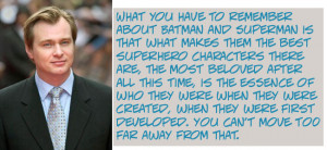 Quote of the Day: Christoper Nolan on Superman and Batman