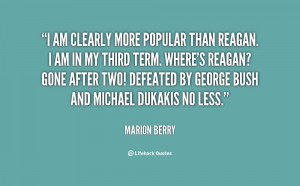 quote-Marion-Berry-i-am-clearly-more-popular-than-reagan-101884.png