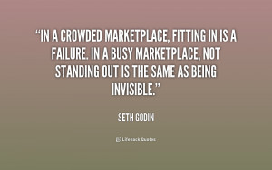 quote-Seth-Godin-in-a-crowded-marketplace-fitting-in-is-180397_1.png