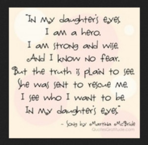 Quotes - In my daughter's eyes