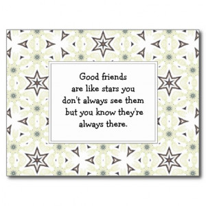Good friends are like stars Custom Quote Postcard