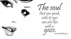 cute love quote pic - The soul that can speak with its eyes can also ...