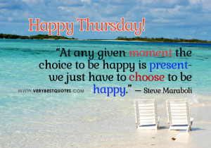 Choose to be happy – Beautiful Thursday Good Morning Picture quotes