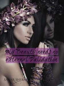 My beauty needs no external validation | Empowerment Quotes for Women
