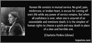 ... imminent death, it is the simplest of human rights to choose a quick