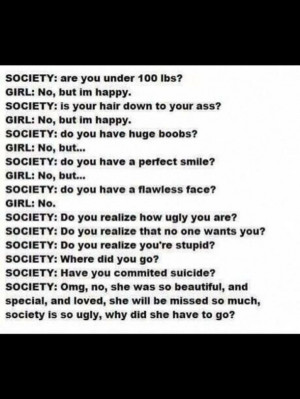not perfect, quotes, sad, society sucks, stupid, true, truth, society ...
