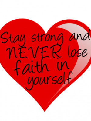 Stay-strong-and-never-lose-faith-in-yourself.jpg
