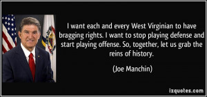 want each and every West Virginian to have bragging rights. I want ...