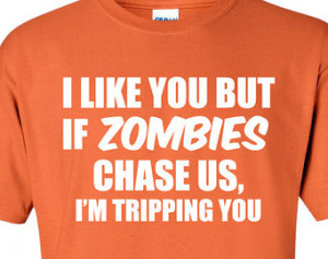 If Zombies Chase Us I'm Tripping You Funny T-Shirt Nerd Dead Walking ...