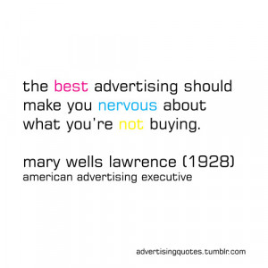 ... Make You Nervous About What You’re Not Buying - Advertising Quote