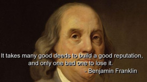 Benjamin franklin, quotes, sayings, lose, reputation, wisdom