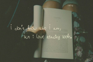 books, love books, quotes, who i am
