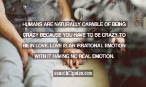 Irrational Quotes Sayings ~ Being Crazy Quotes | Quotes about Being ...