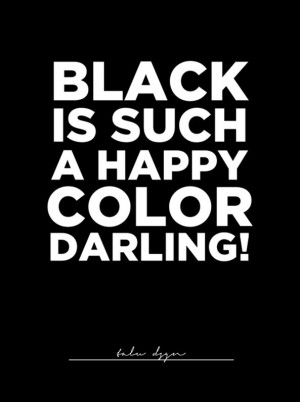 Quote ~ Poster ~ Black ~ Colour