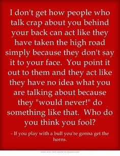 Go Back > Pix For > Quotes About People Talking About You Behind Your ...